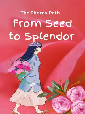 cover image of From Seed to Splendor